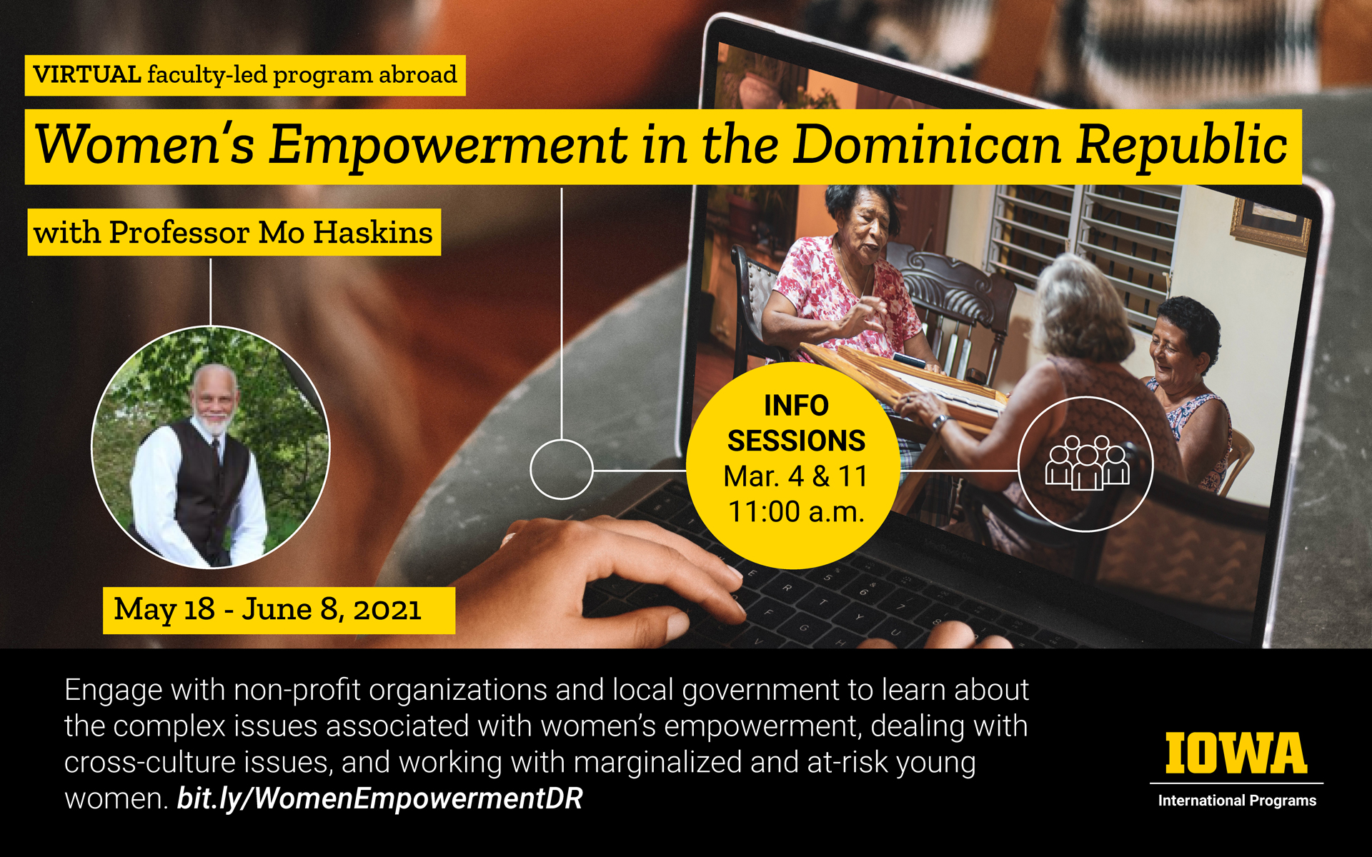 Virtual faculty-led program abroad Women's Empowerment in the Dominican Republic with Professor Mo Haskins happening May 18-June 8, 2021. Info sessions on March 4 and 11, 2021 at 11:00am. Engage with non-profit organizations and local government to learn about the complex issues associate with women's empowerment, dealing with cross-culture issues, and working with marginalized and at-risk young women. bit.ly/WomenEmpowermentDR