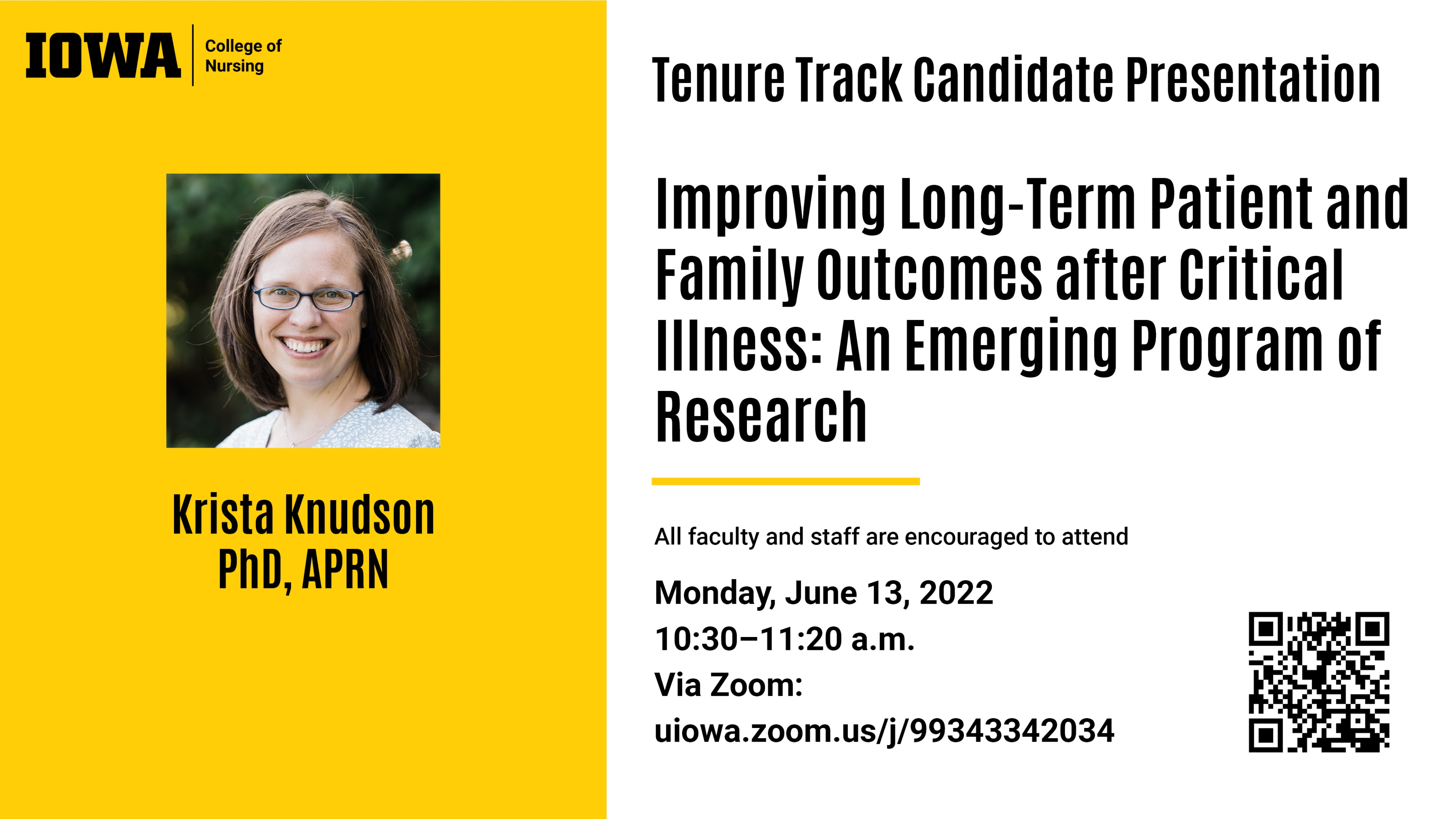 Krista Knudson, PhD, APRN, Tenure Track Faculty Presentation June 13, 10:30 a.m. via zoom https://uiowa.zoom.us/j/99343342034 