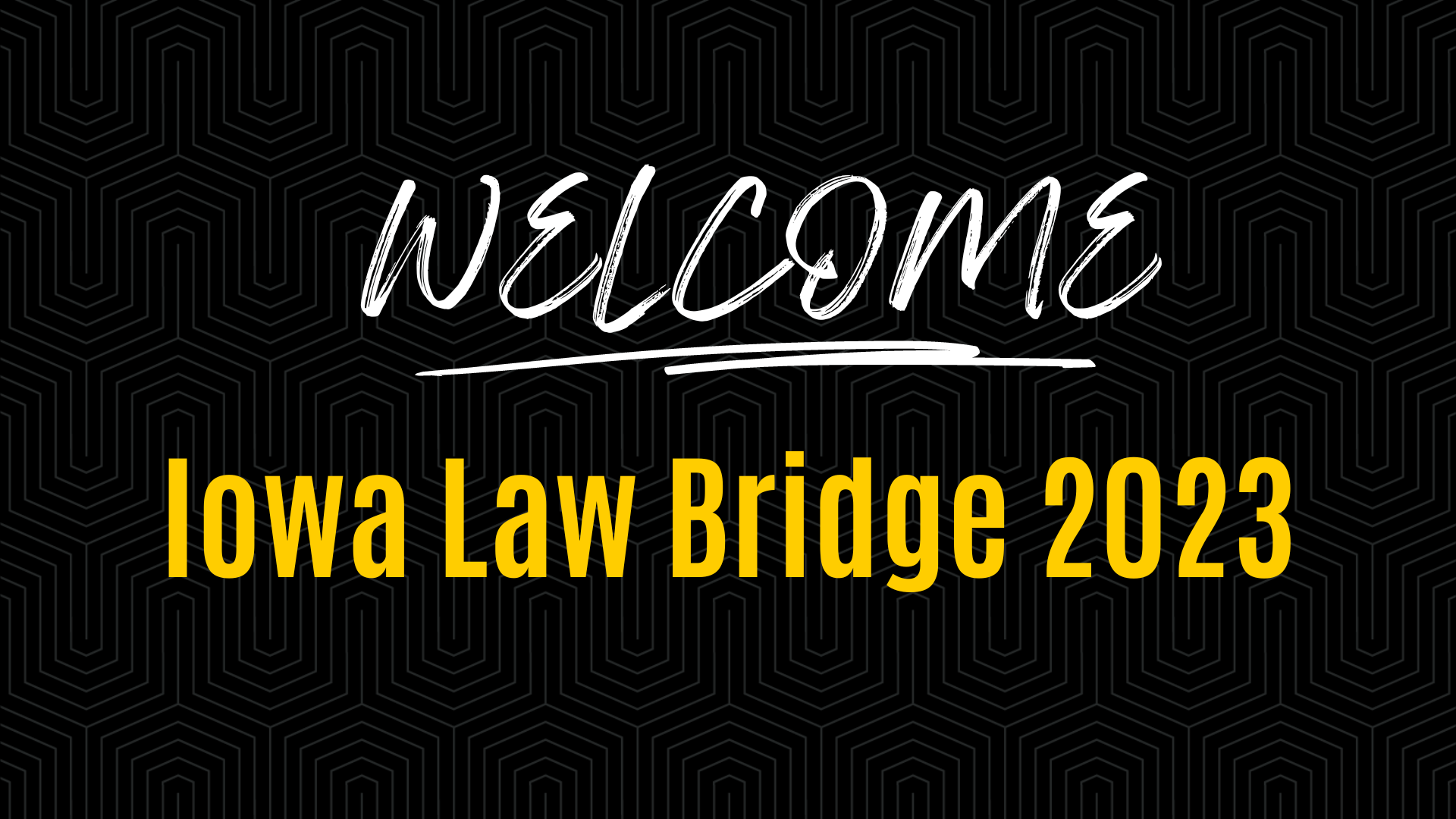 Welcome Iowa Law Bridge 2023