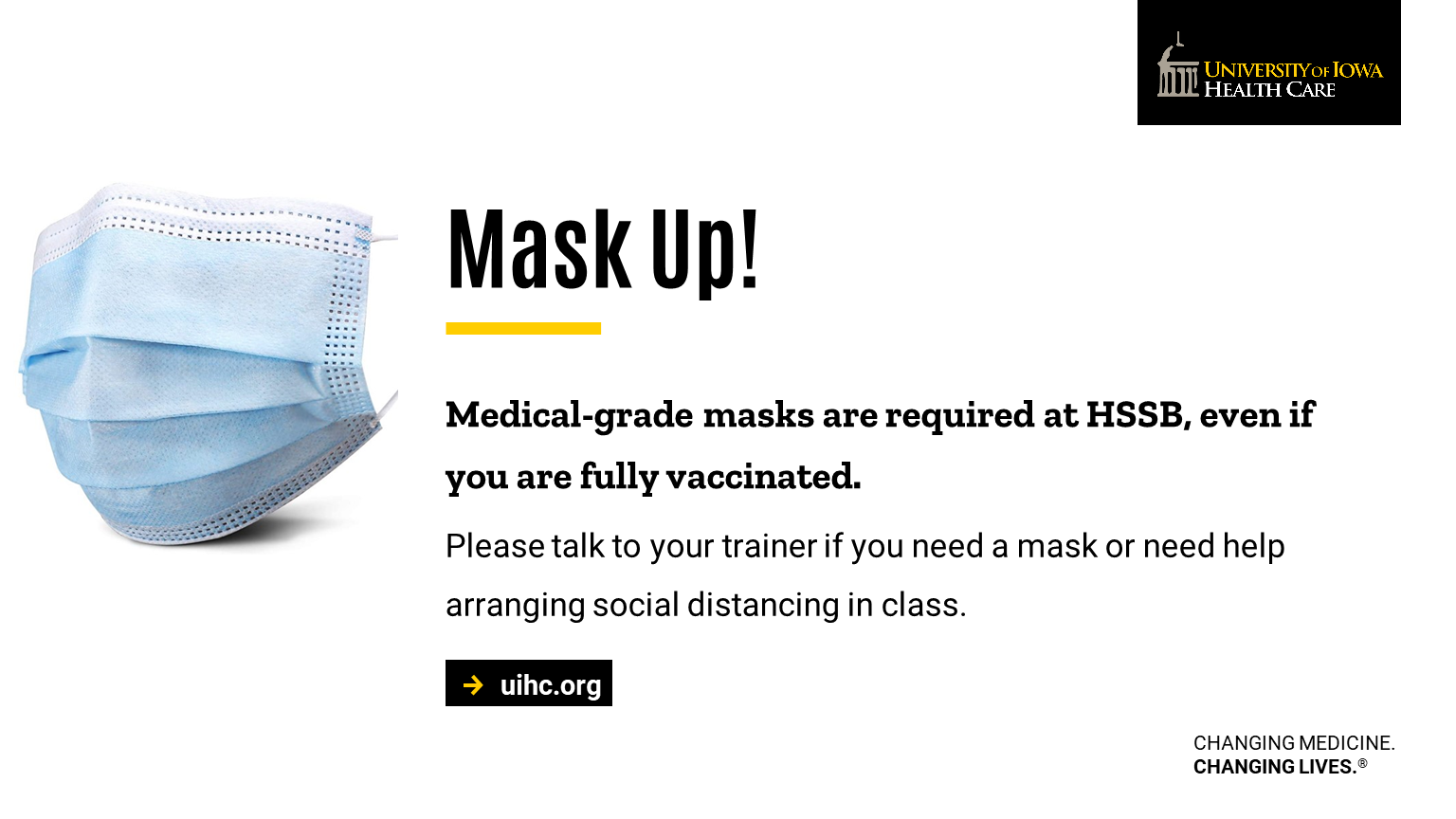 Masks are required at HSSB regardless of vaccination status.