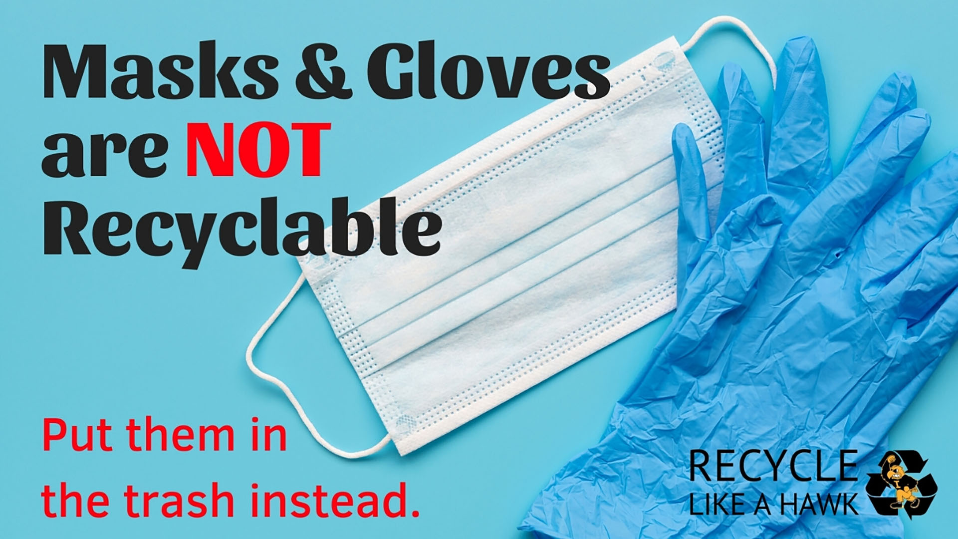 Masks & Gloves are not Recyclable
