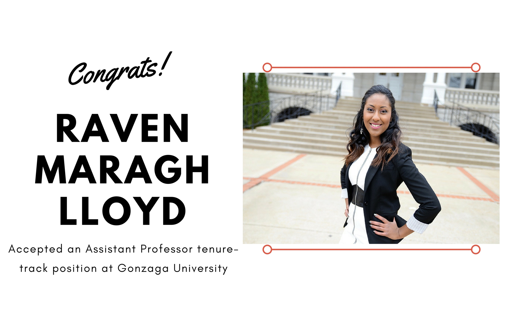 Congrats! Raven Maragh Lloyd Accepted an Assistant Professor tenure-track position at Gonzaga University