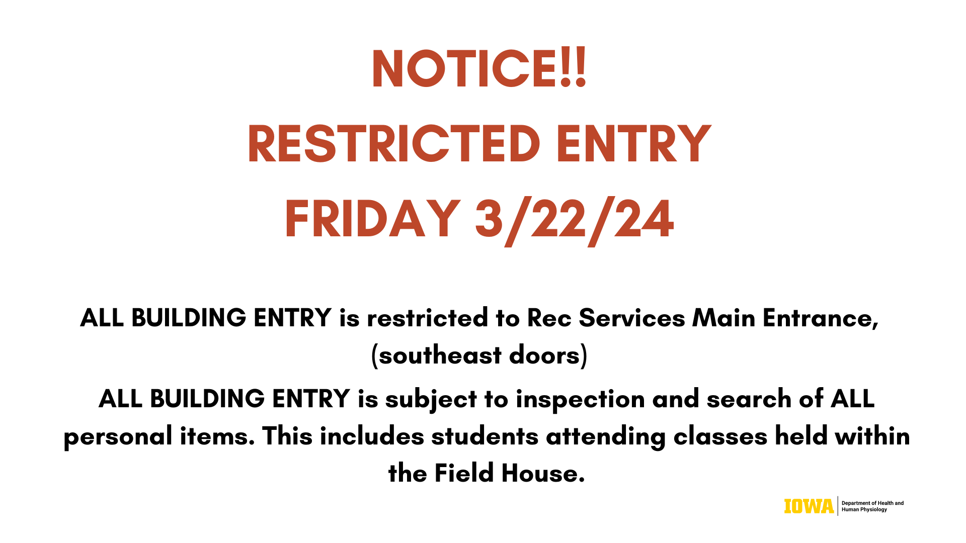 Notice! Restricted entry Friday (3/22/24)
