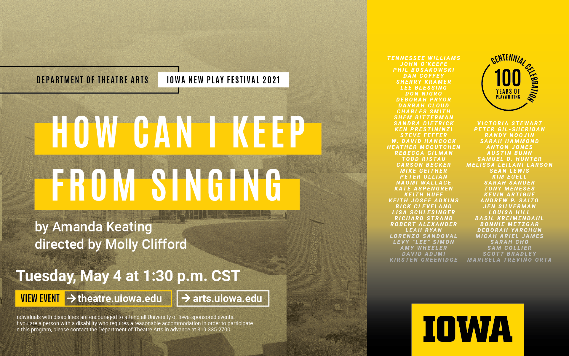 HOW CAN I KEEP FROM SINGING. By Amanda Keating. Directed by Molly Clifford. Tuesday, May 4 at 1:30 p.m. theatre.uiowa.edu.
