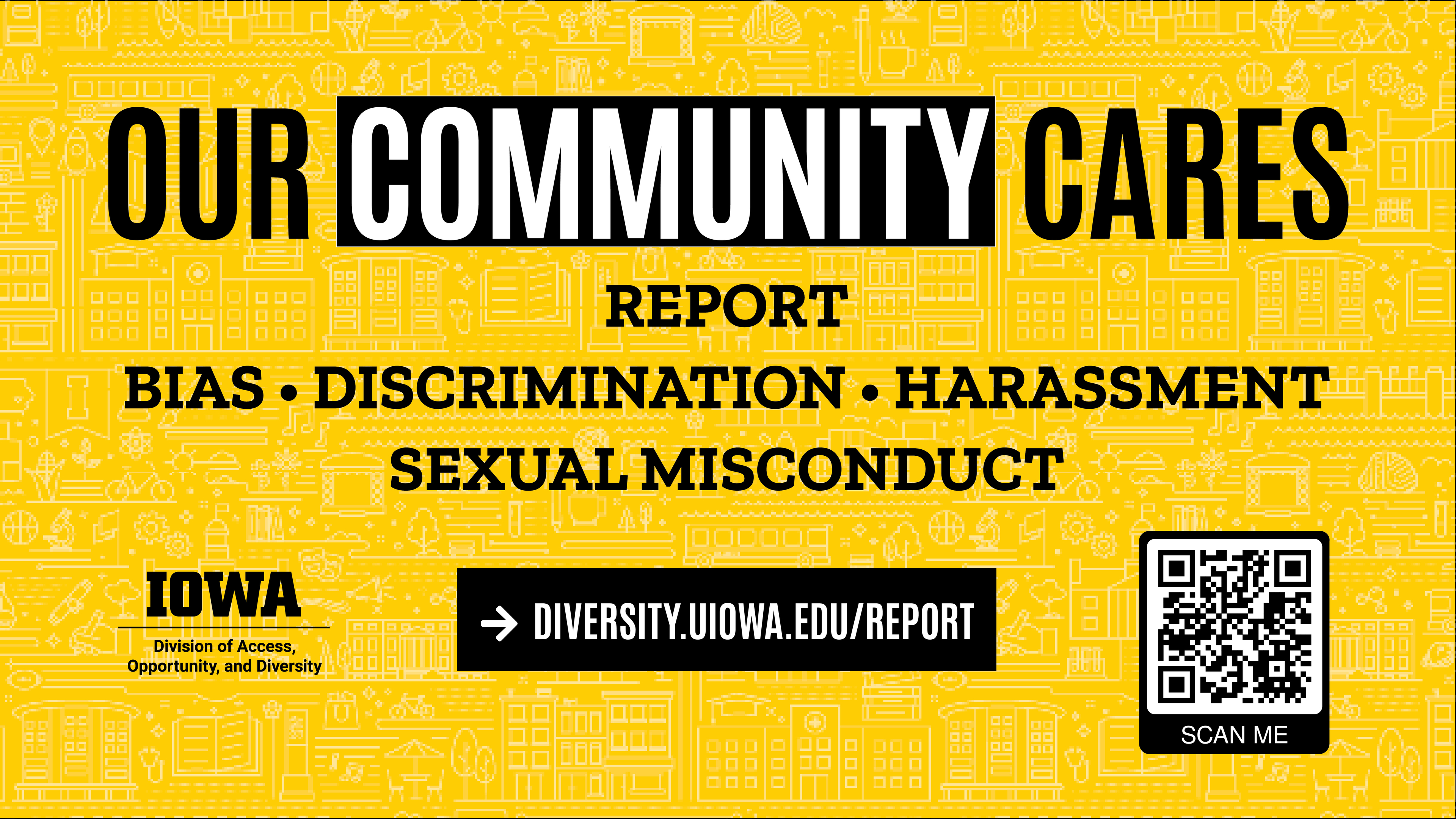 Our community cares. report bias, discrimination, harassment, sexual misconduct. url and qr