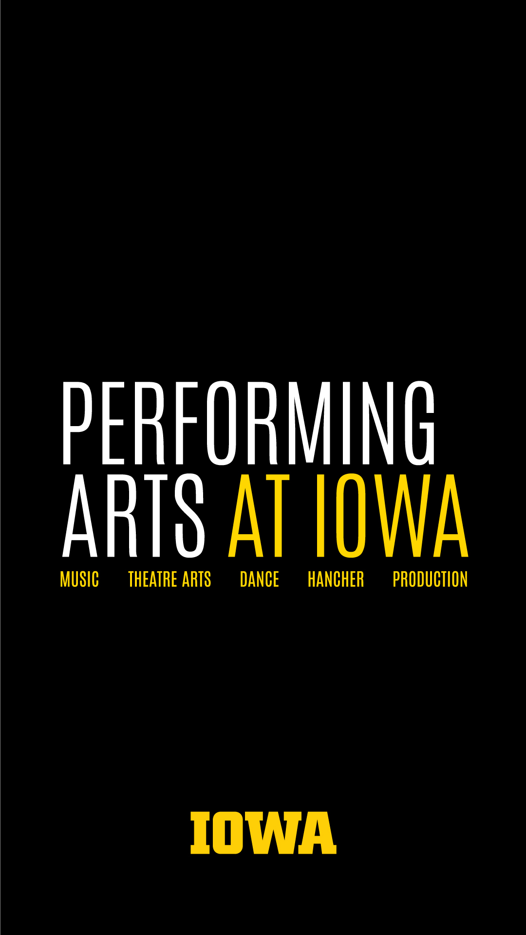 Performing Arts at Iowa: Music, Theatre Arts, Dance, Hancher, Production