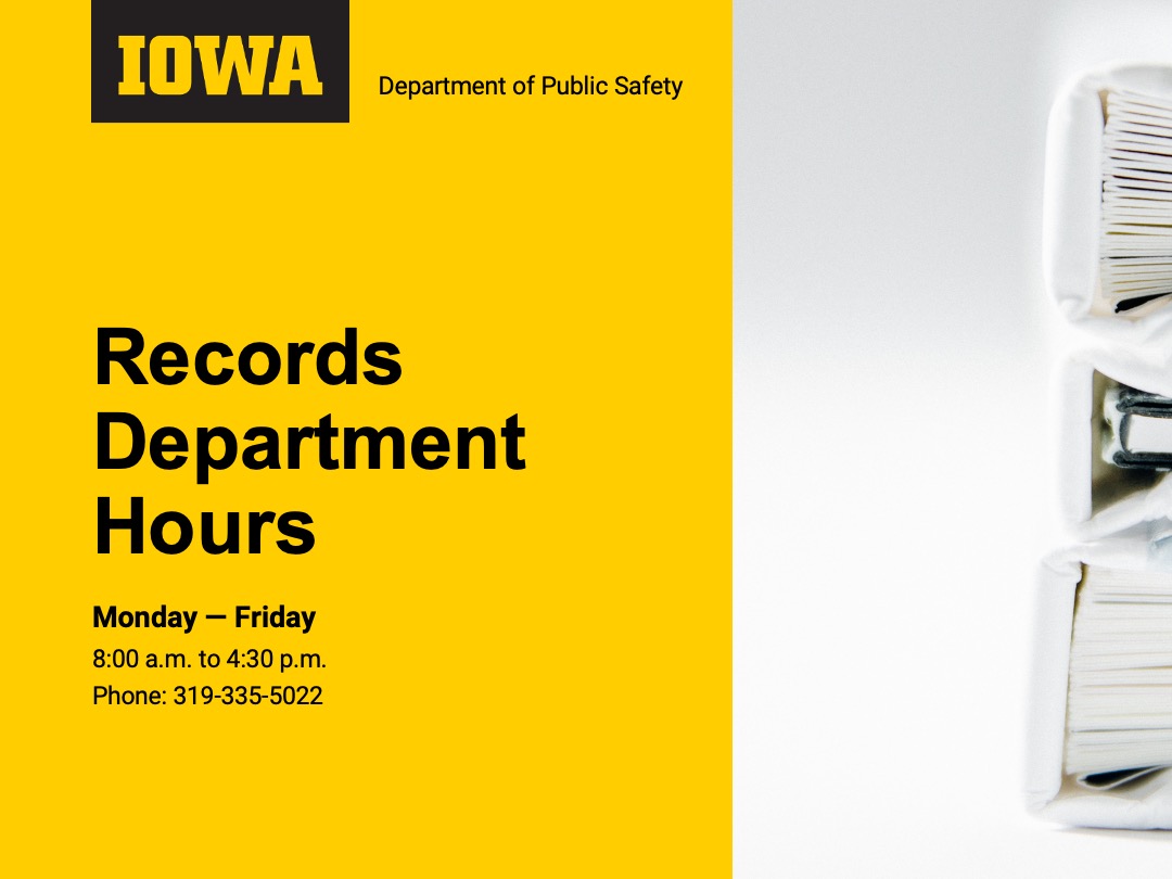 black text on yellow background says: "Records Department Hours; Monday - Friday, 8:00 a.m. to 4:30 p.m.; Phone: 319-335-5022