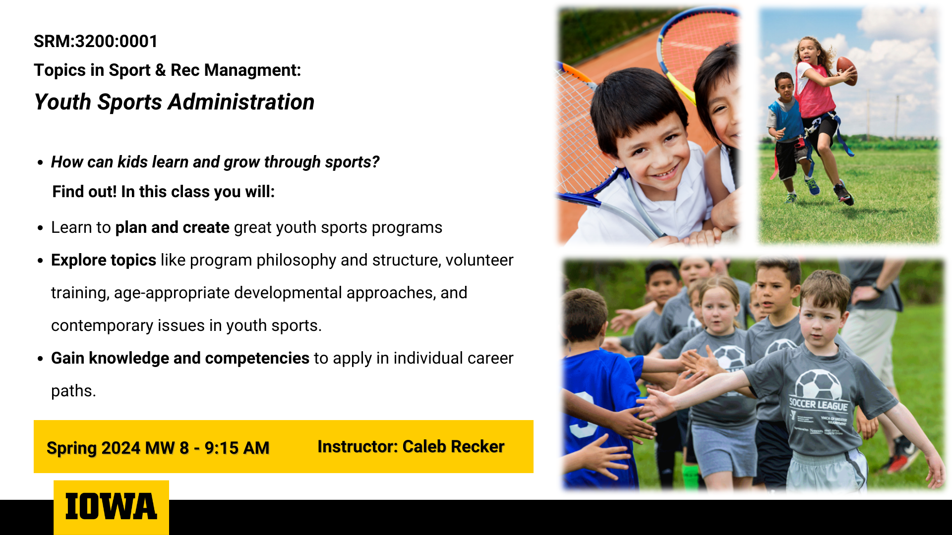 SRM:3200:0001 Topics in Sport & Rec Management: Youth Sports Administration