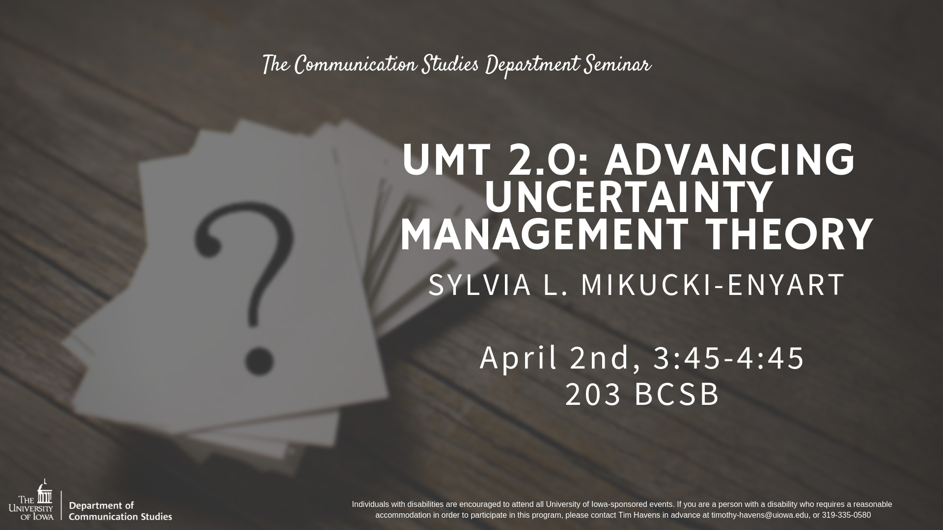 UMT 2.0: Advancing Uncertainty Management Theory, April 2, 3:45-4:45 203 BCSB. Image of flashcards with question marks on wood backdrop