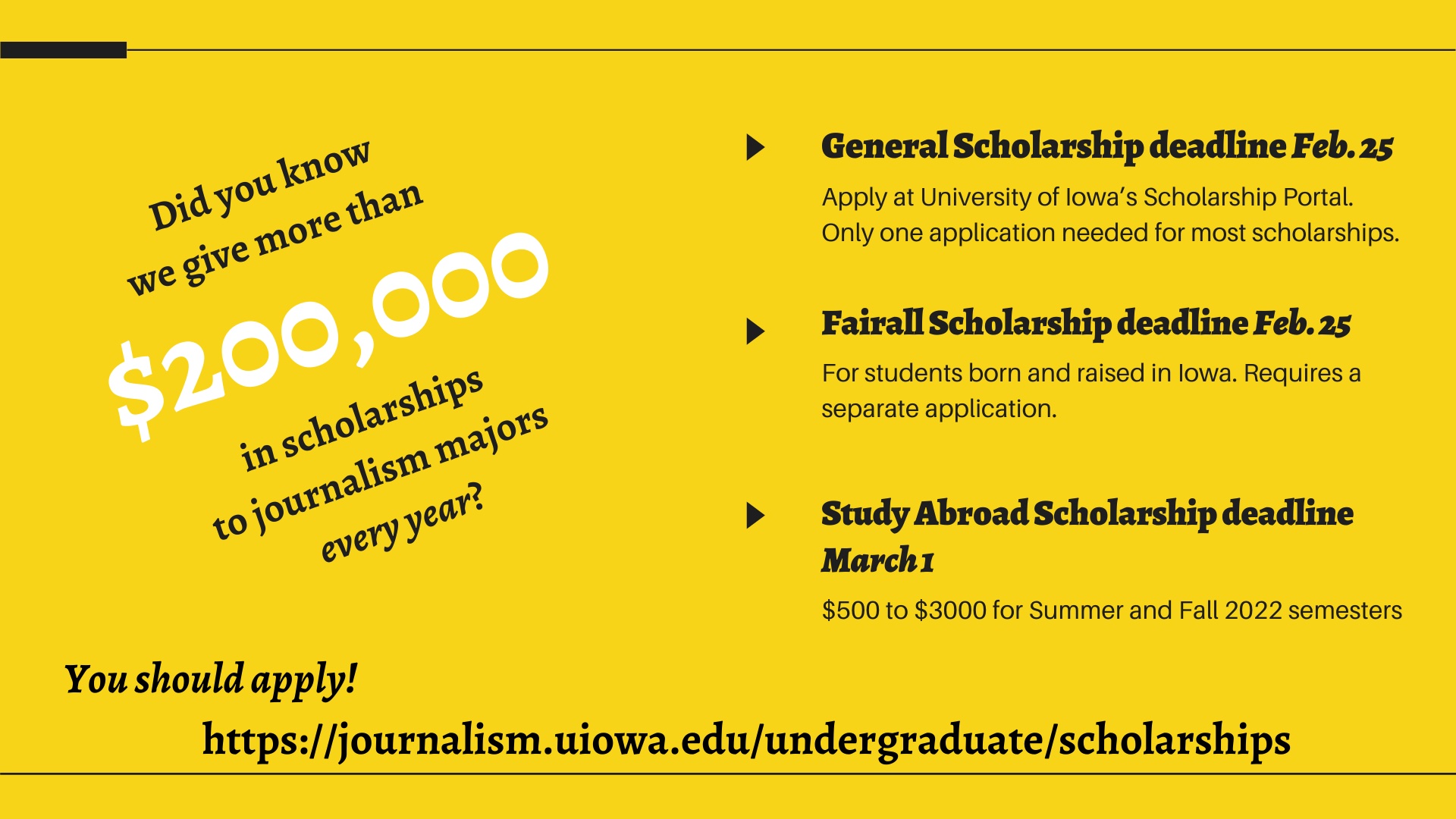 SJMC gives away $200,000 a year in scholarships apply by Feb 25 https://journalism.uiowa.edu/undergraduate/scholarships