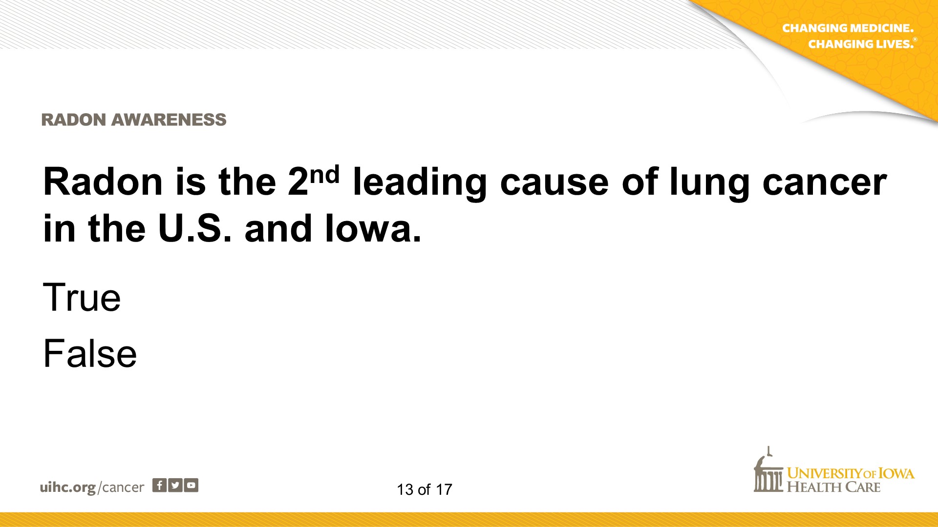 True or false? Radon is the 2nd leading cause of lung cancer in the U.S. and Iowa.