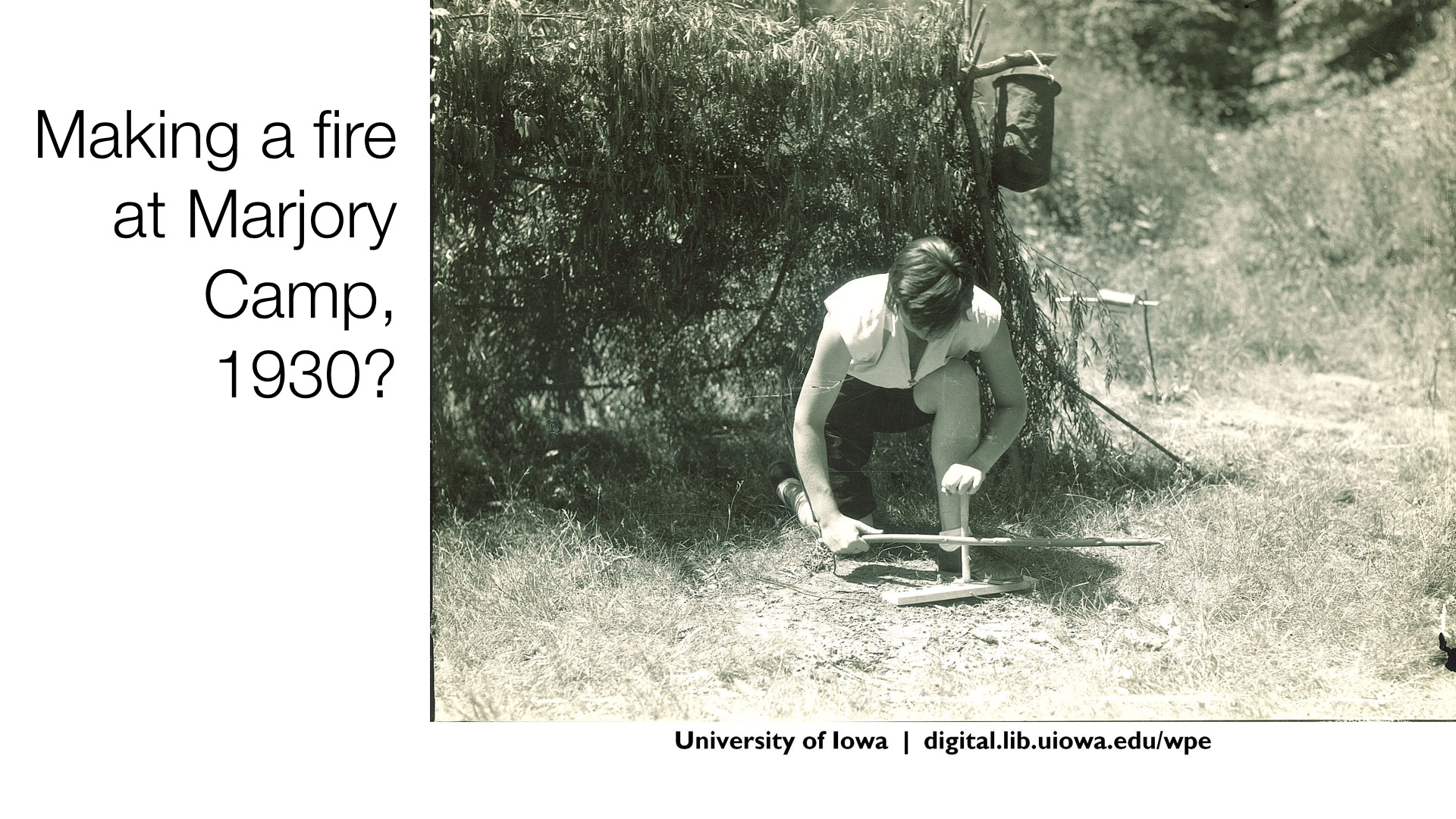 Making a fire at Marjory Camp 1930?