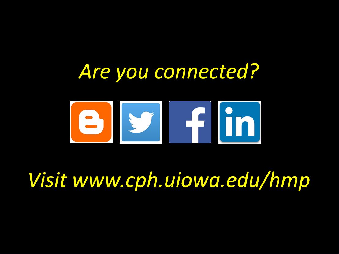 Are you connected? Visit www.cph.uiowa.edu/hmp