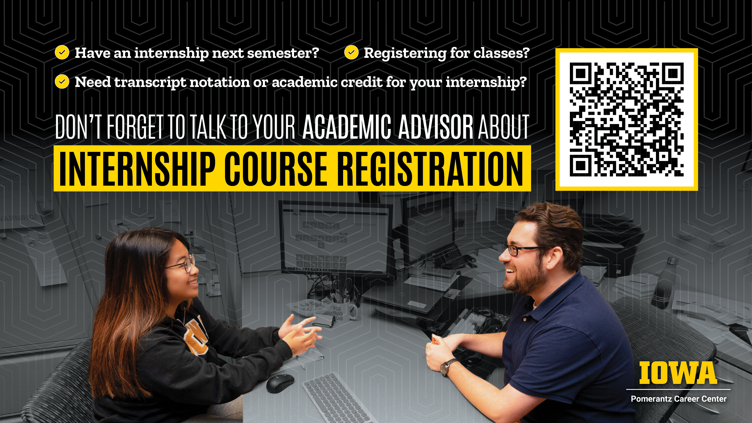 Don't forget to talk to your academic advisor about internship course registration!