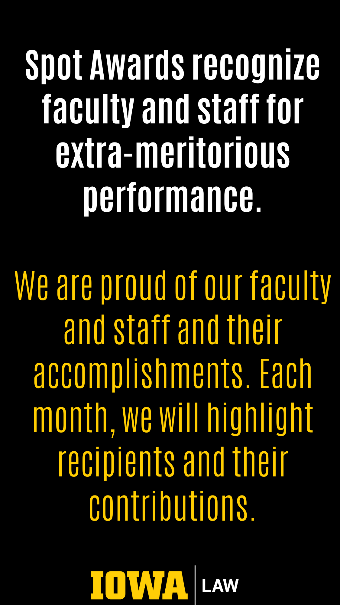 Spot Awards recognize faculty and staff for extra-meritorious performance.  We are proud of our faculty and staff and their accomplishments. Each month, we will highlight recipients and their contributions.