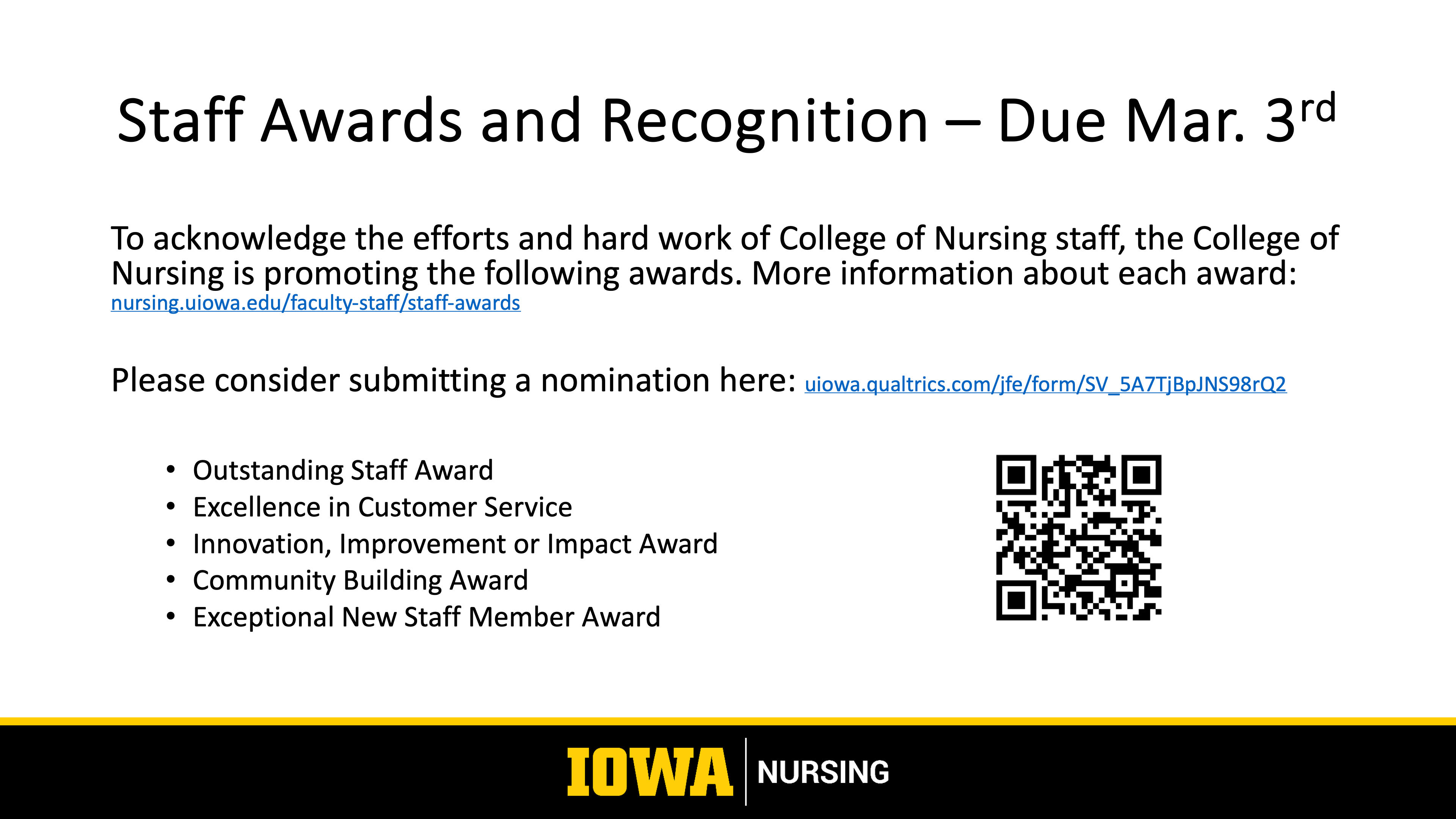 Staff awards nominations due March 3. Info at nursing.uiowa.edu/faculty-staff/staff-awards