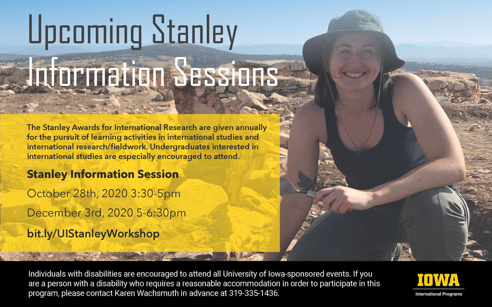 Upcoming Stanley Information Session. The Stanley Awards for International Research are given annually for the pursuit of learning activities in international studies and international research/fieldwork. Undergraduates interested in international studies are especially encourages to attend. Upcoming information sessions are October 28th, 2020 from 3:30pm to 5pm and December 3rd, 2020 from 5pm to 6:30pm. Register to attend bit.ly/UIStanleyWorkshop