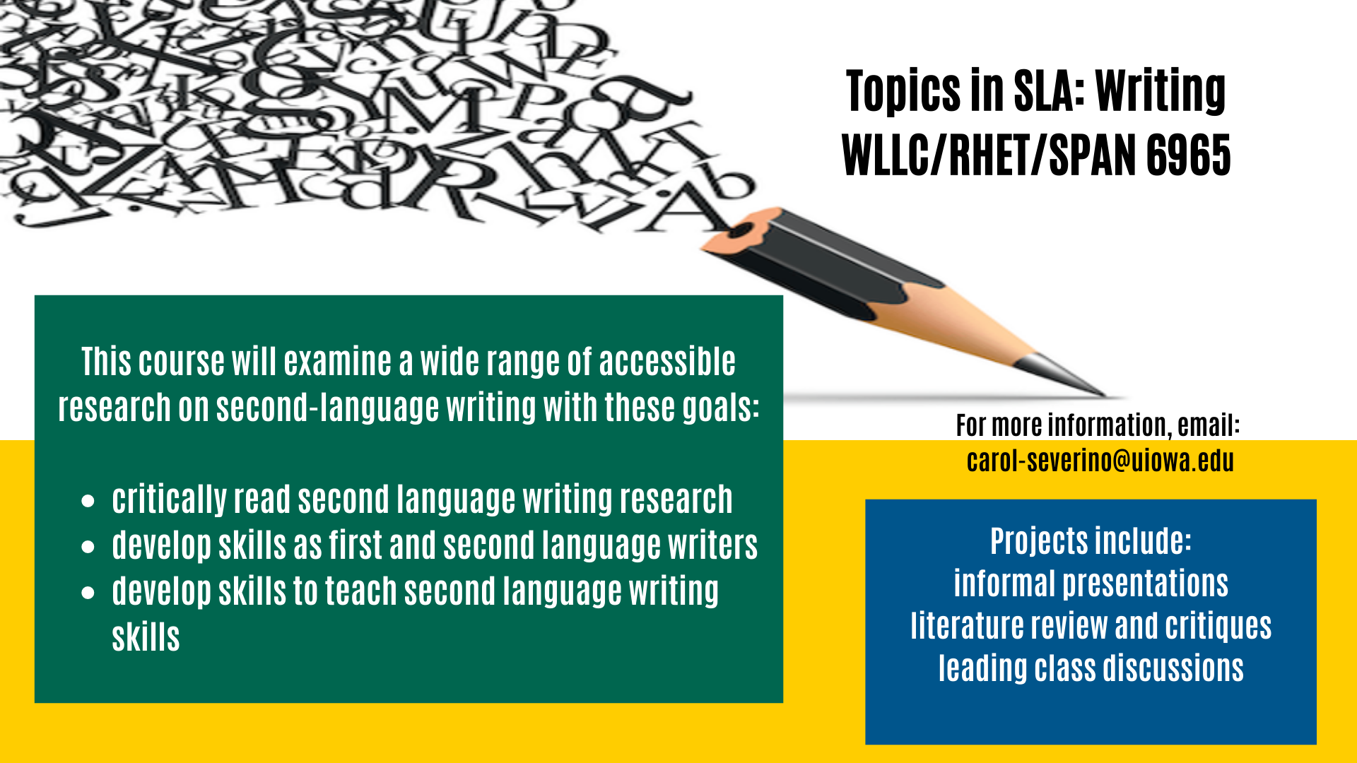 Topics in SLA: Writing; This course will examine a wide range of accessible research on second-language writing with a focus on second-language research and skills for second-language writing and teaching writing; contact carol-severino@uiowa.edu
