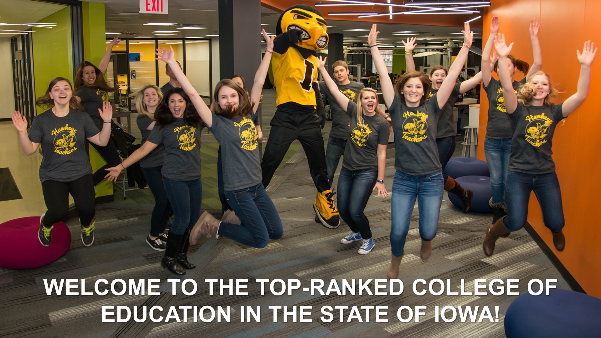 WELCOME TO THE TOP-RANKED COLLEGE OF EDUCATION IN THE STATE OF IOWA!
