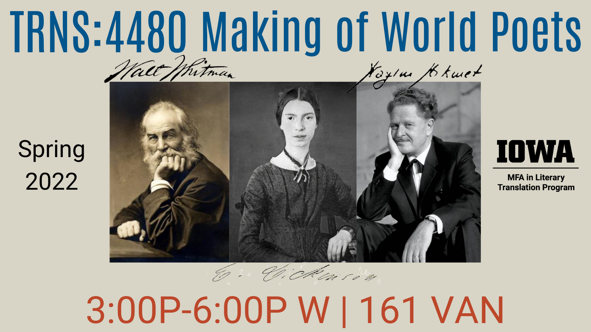 TRNS 4480 Making of World Poets Spring 2022 3 pm to 6pm on Wednesdays in 161 VanAllen Hall
