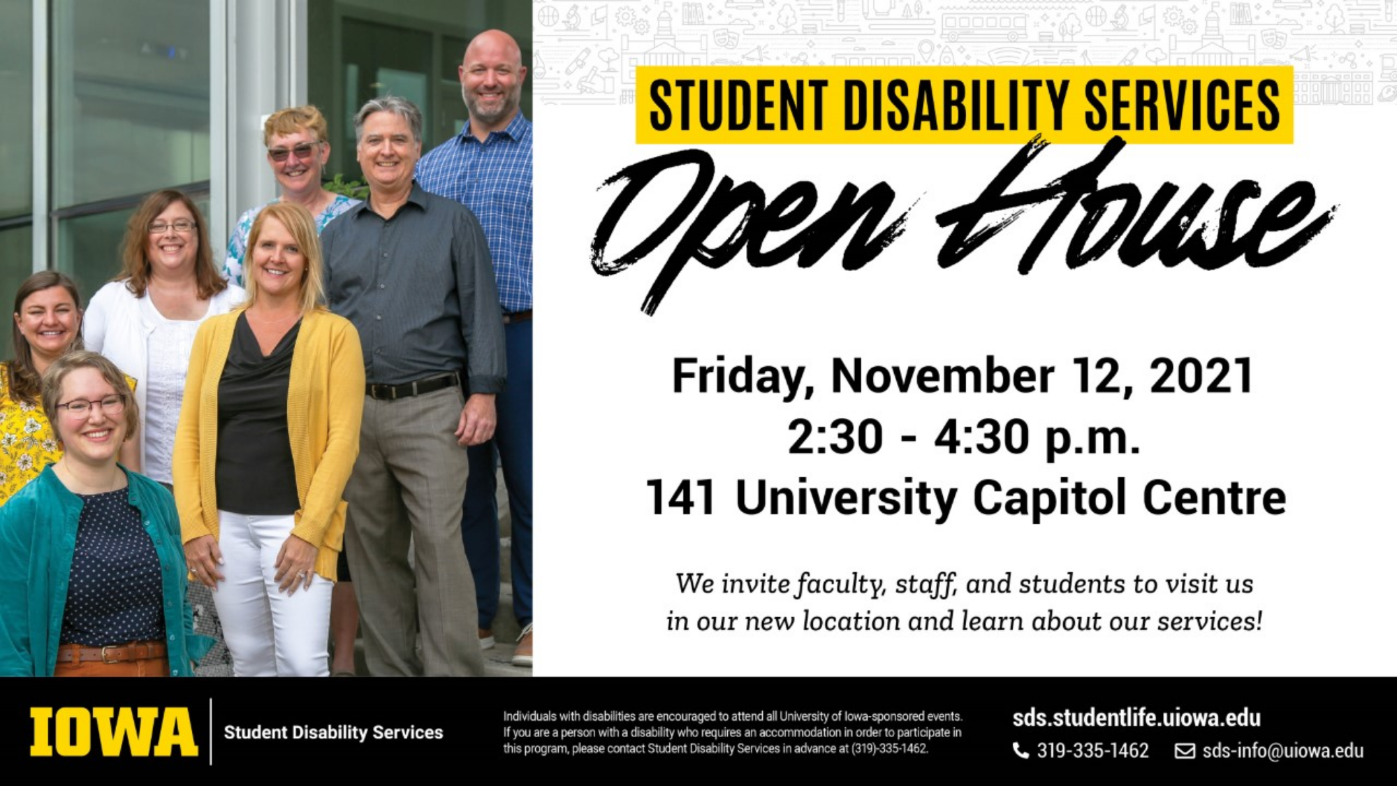 Student Disability Services Open House. Friday Nov. 12 from 2:30 - 4:30 in 141 University Capitol Centre
