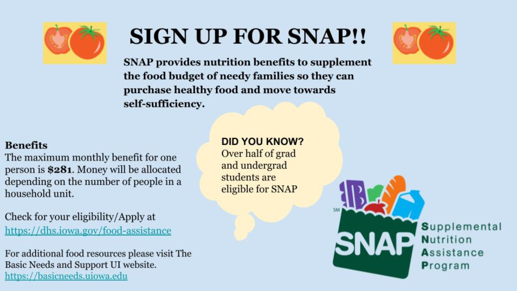 blue background with informations about SNAP the federal/state assistance program that helps combat food insecurity. Over half of students at Iowa are eligible and can apply at https://dhs.iowa.gov/food-assistance