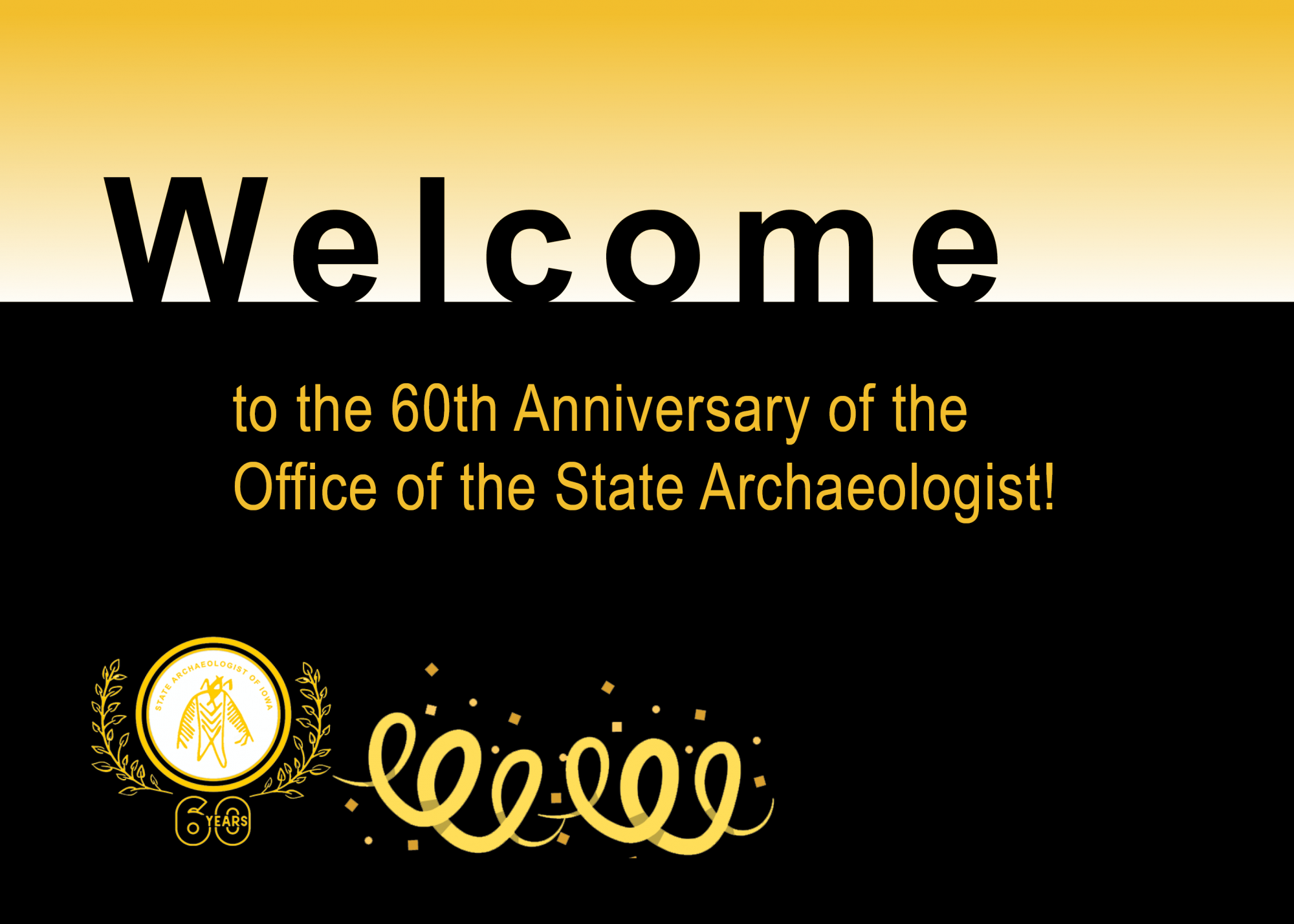 Welcome to the 60th Anniversary of the Office of the State Archaeologist
