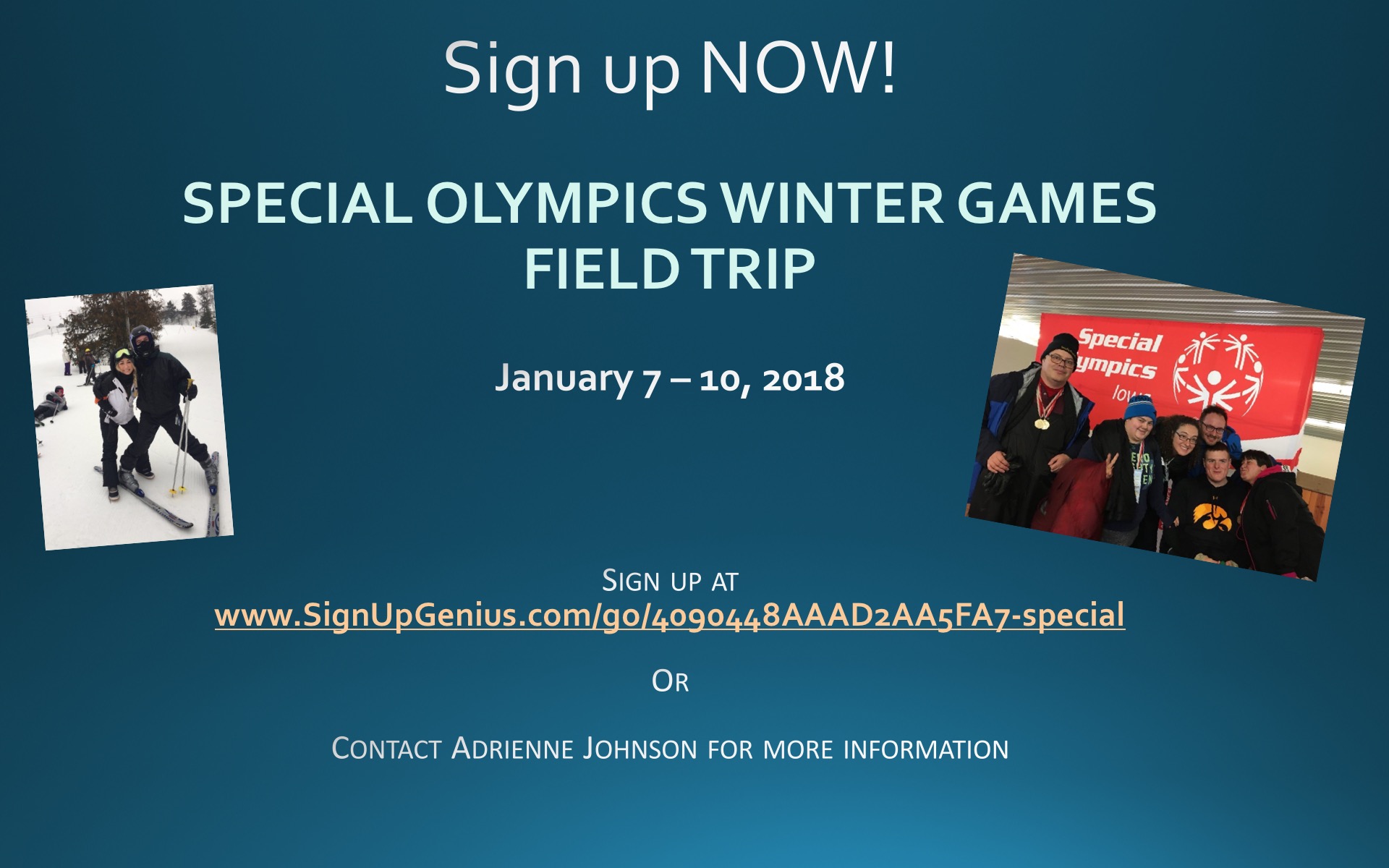 Winter Games Field Trip information - one athlete with student on skis and one group of athletes under Special Olympics sign