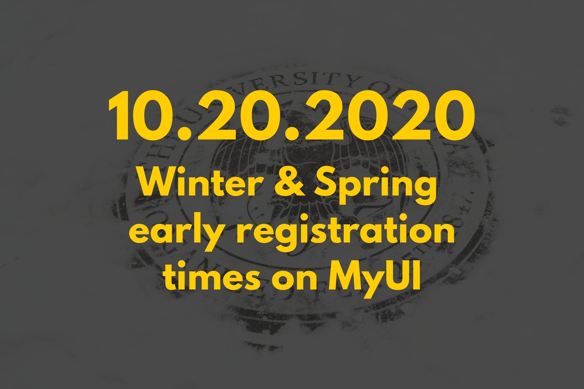 Winter/Spring early registration times on MyUI