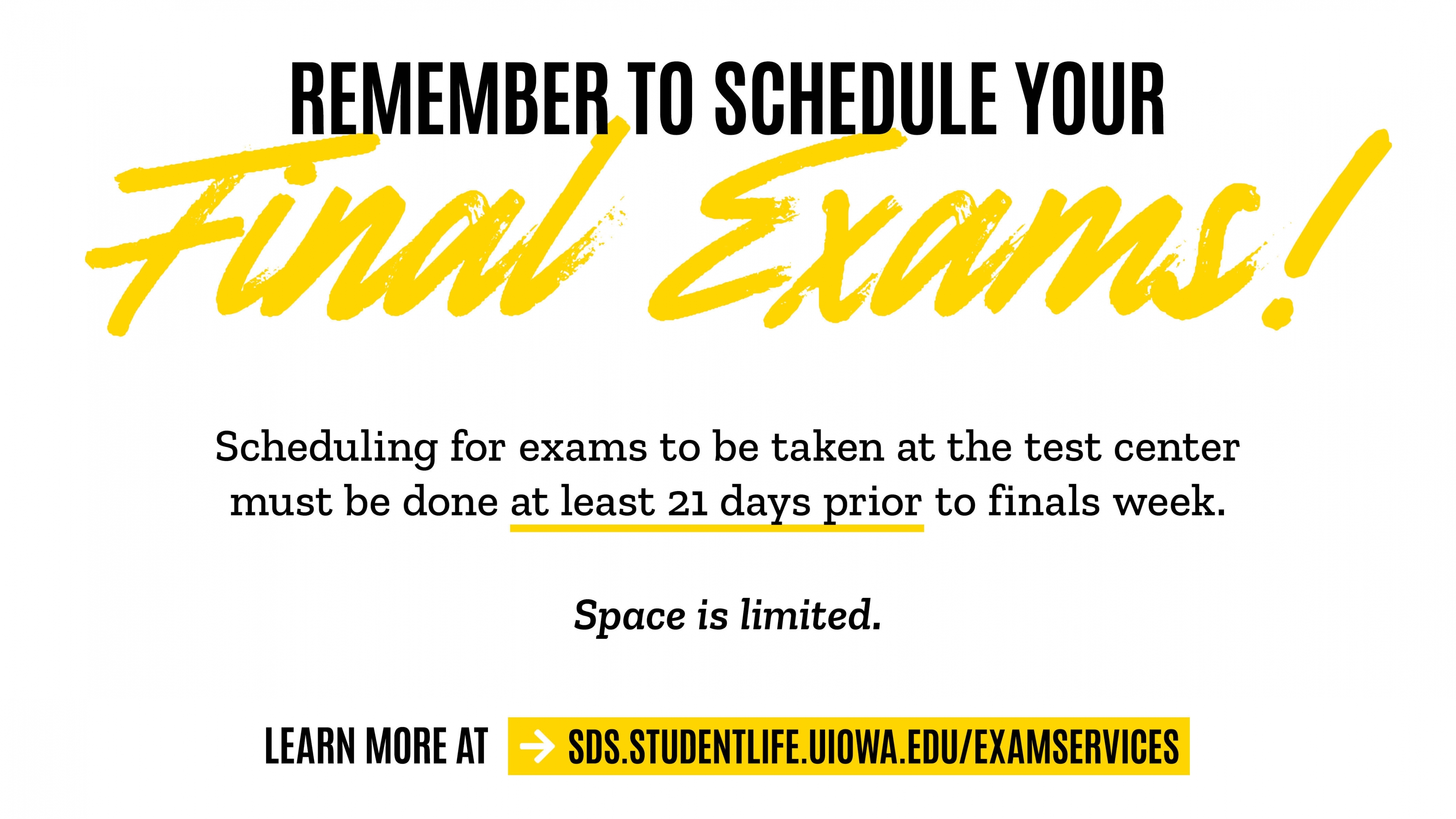 Final Exams Reminder to schedule 21 days before