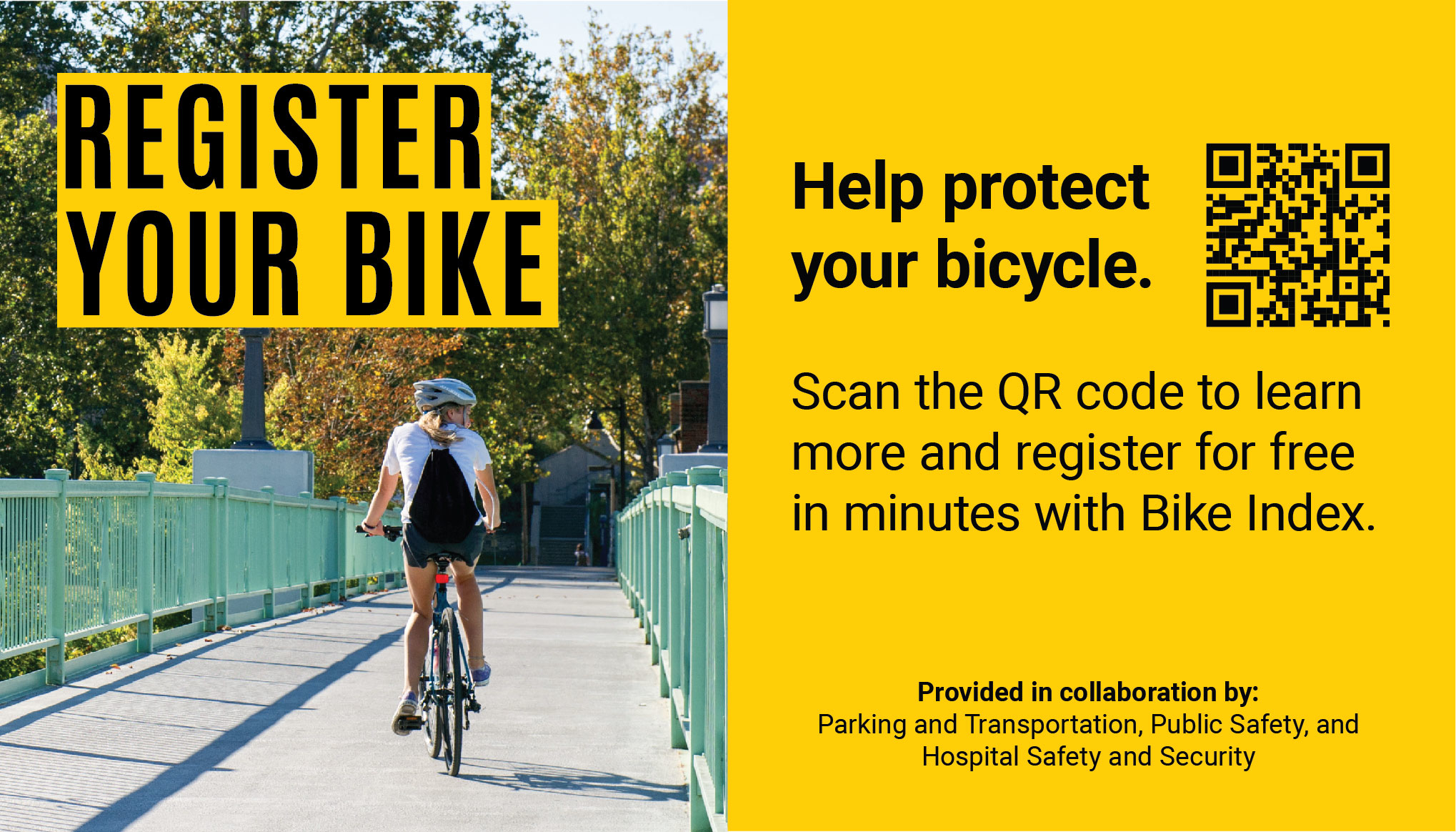 Register Your Bike. Help protect your bicycle. Scan the QR code to learn more and register for free in minutes with Bike Index.