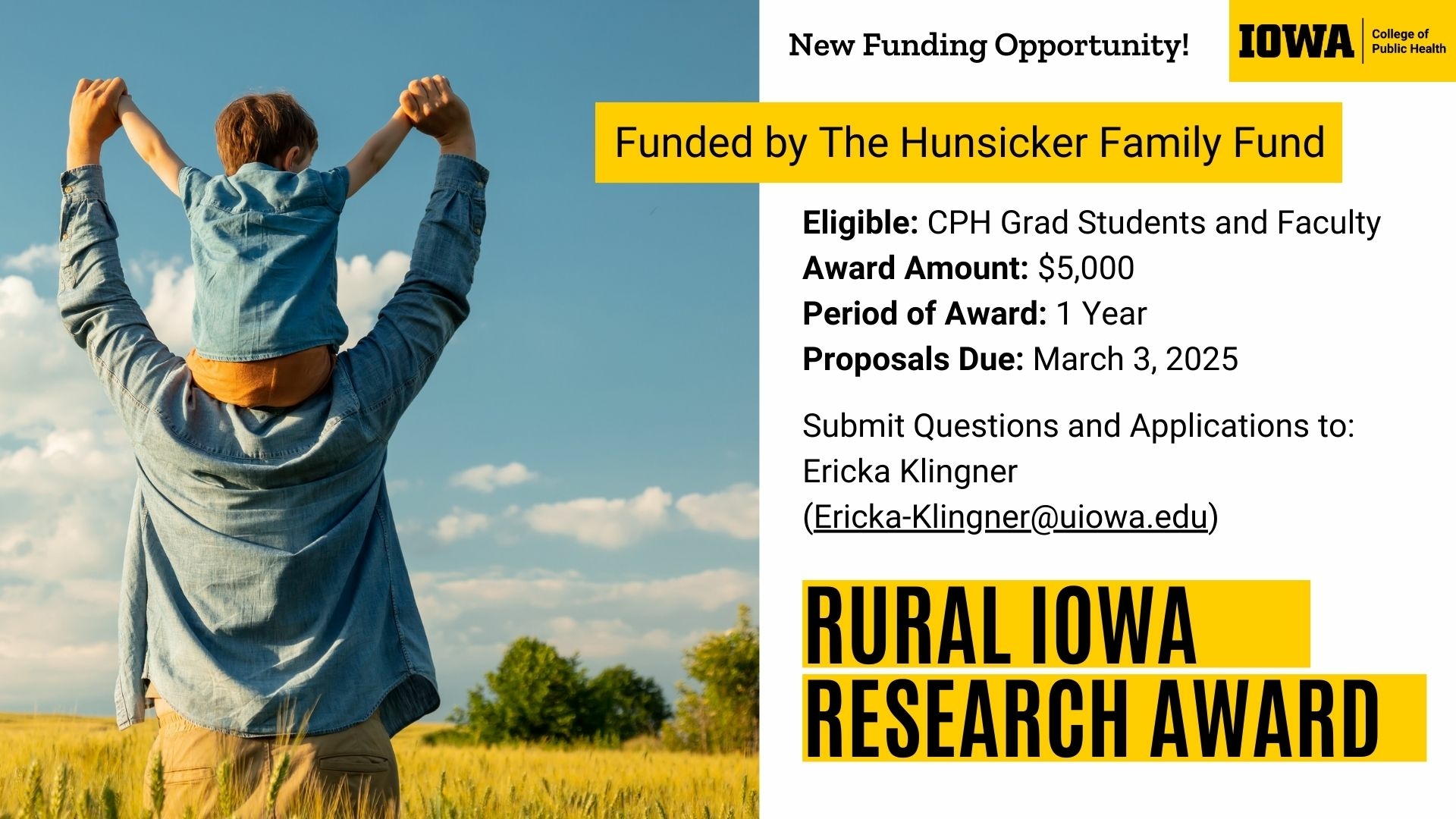 Rural Iowa Research Award up to $5000 open to CPH grad students and faculty.  Applications due March 3, 2025. Contact Ericka Klingner for details.