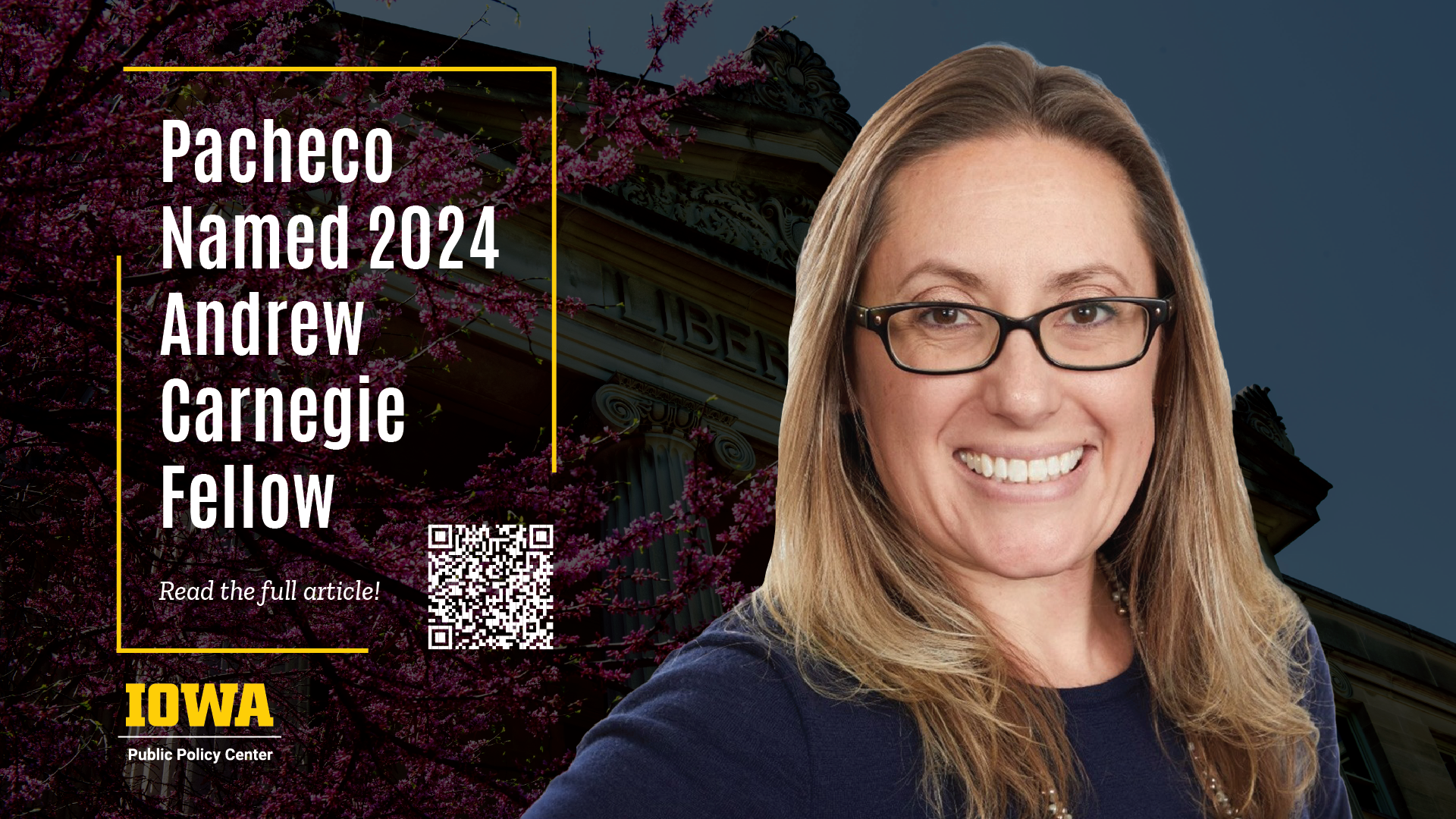 Julianna Pacheco's headshot sits next to block text that reads, "Pacheco Named 2024 Andrew Carnegie Fellow" with a QR code to read the full article. 
