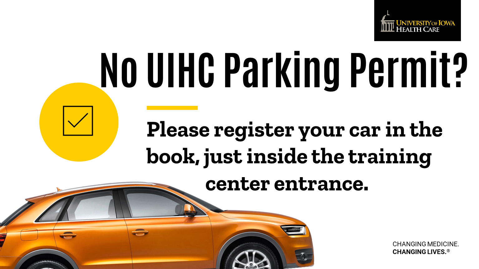 Register your car, if you don't have a UIHC Permit.