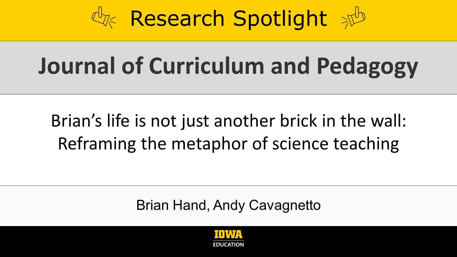 Research Spotlight: Brian’s life is not just another brick in the wall: Reframing the metaphor of science teaching. In Journal of Curriculum and Pedagogy
