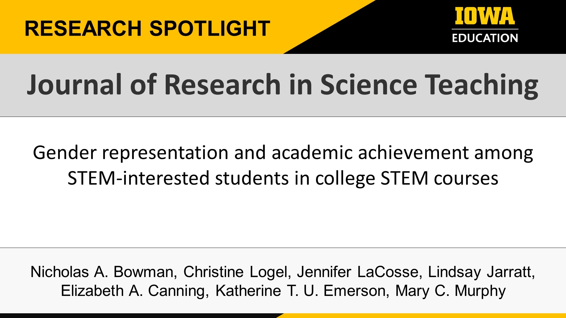 Research Spotlight: Gender representation and academic achievement among STEM-interested students in college STEM courses. In Journal of Research in Science Teaching.