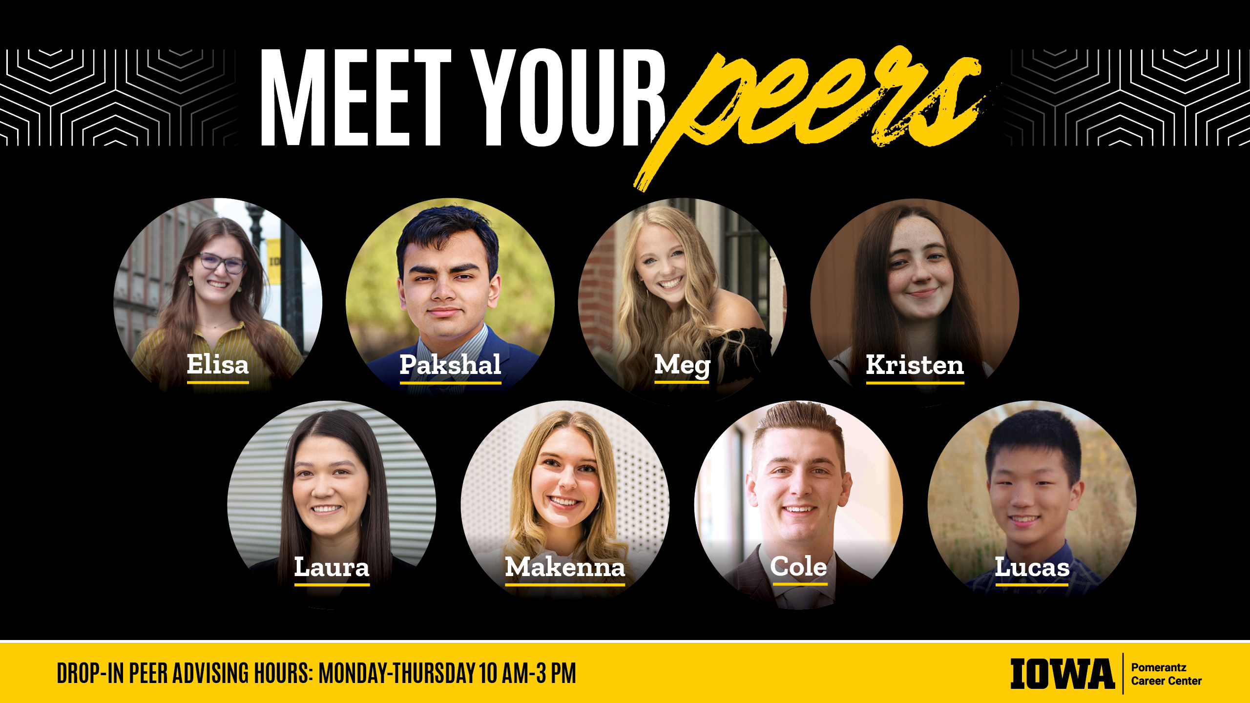 Meet Your Peers. Drop-in Advising Hours: Monday-Thursday 10am-3pm