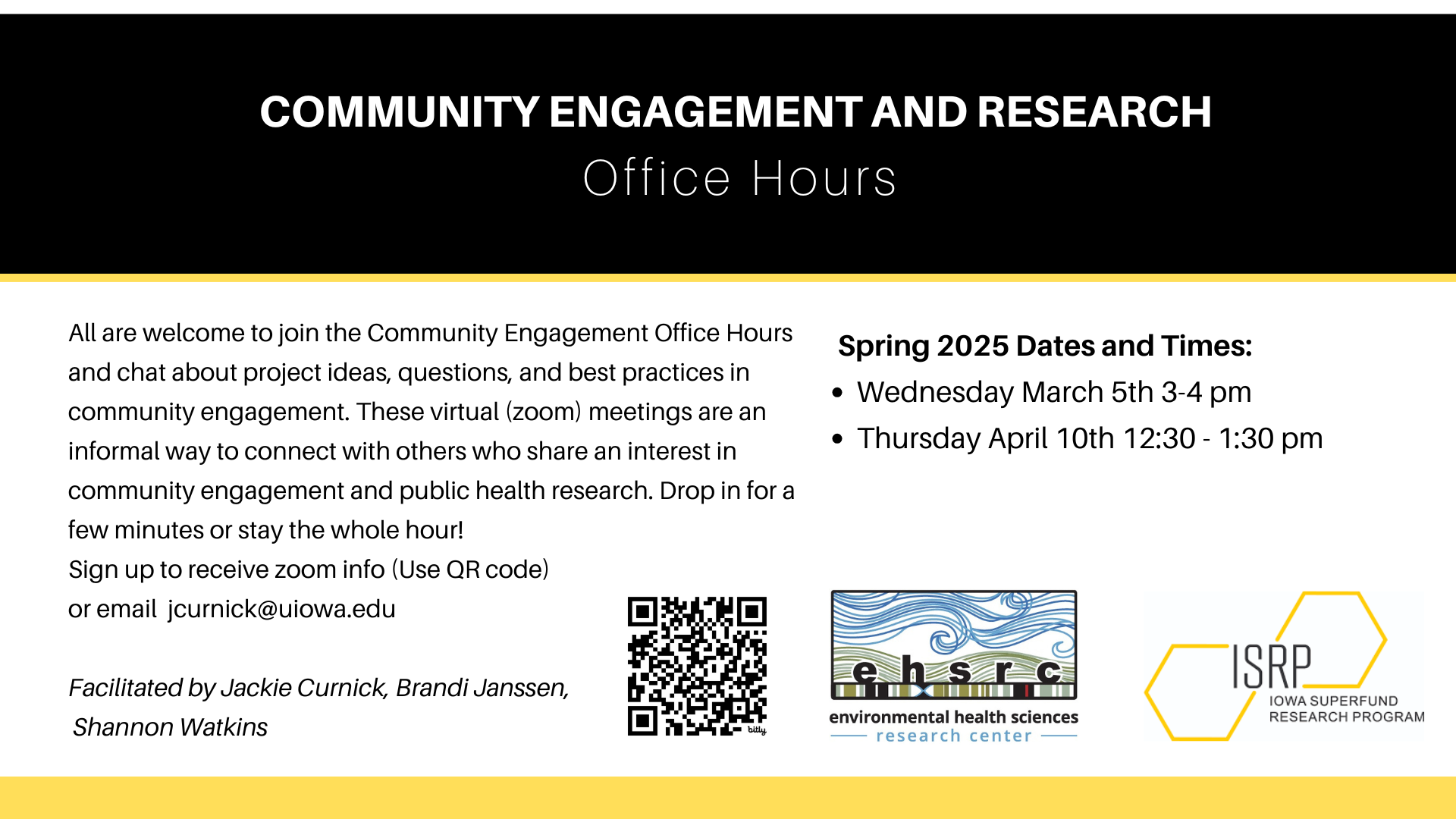 Community Engagement and Research office hours. Join by zoom March 5 and April 10. Contanct jcurnick@uiowa.edu for details.