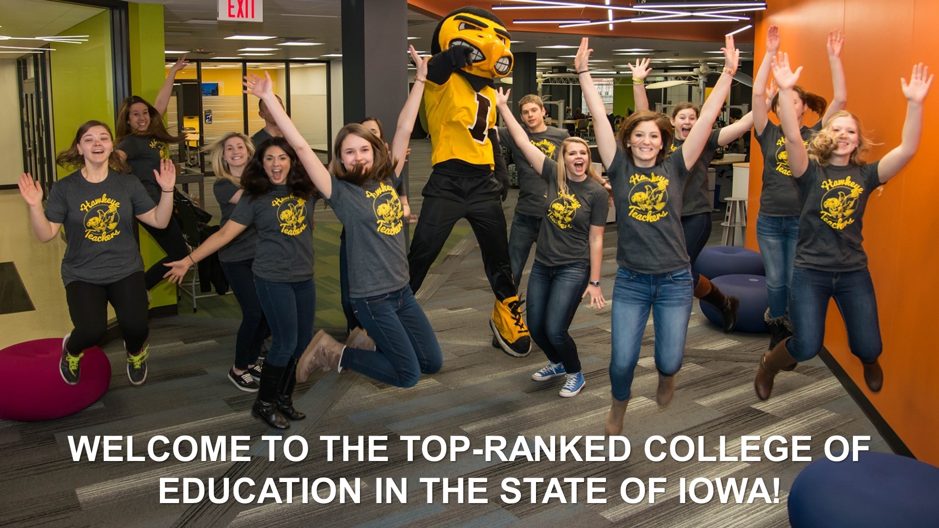 WELCOME TO THE TOP-RANKED COLLEGE OF EDUCATION IN THE STATE OF IOWA!