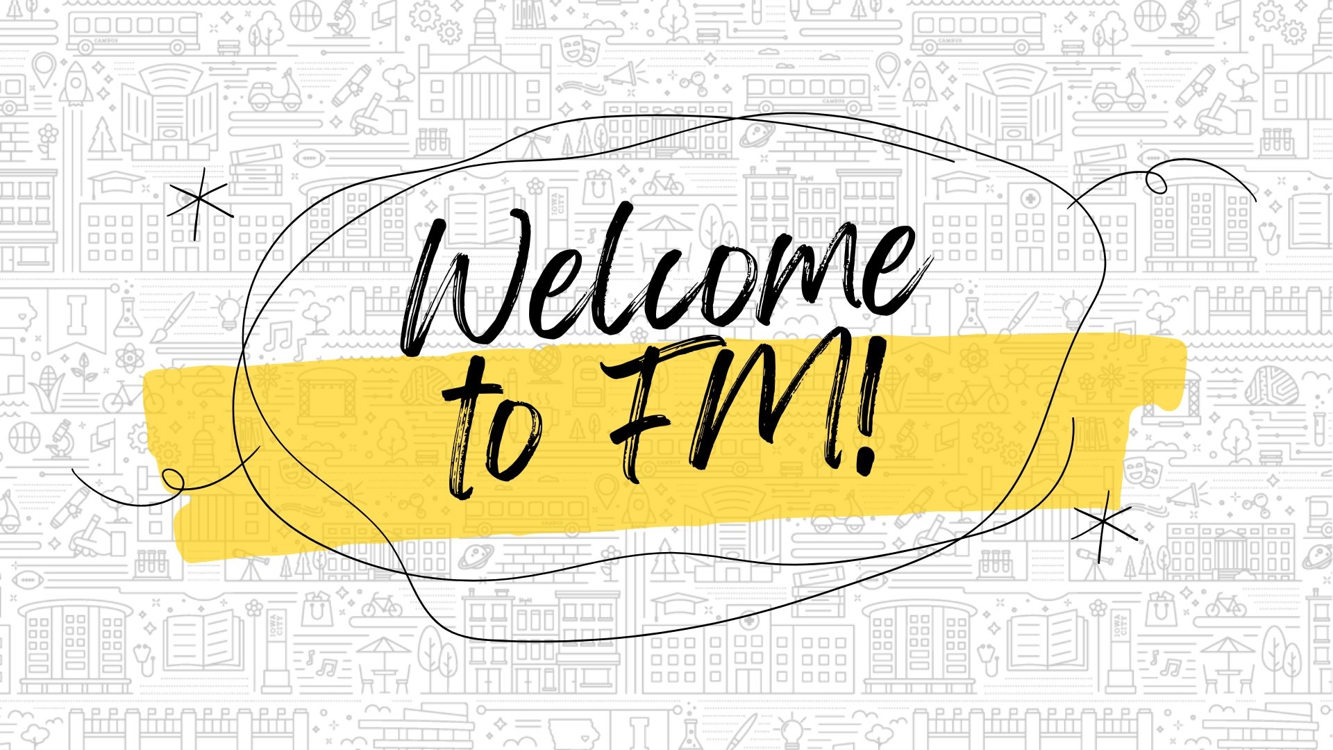 Welcome to FM!