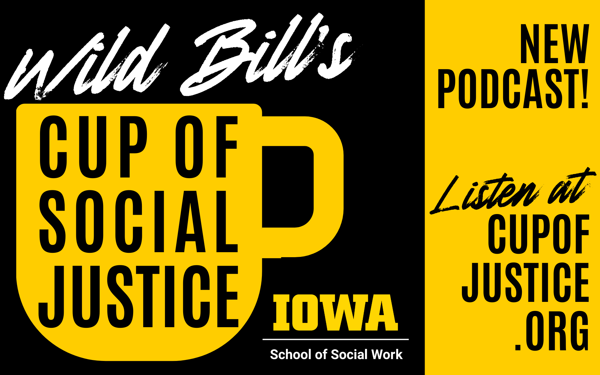 wild bill's cup of social justice podcast listen at cupofjustice.org